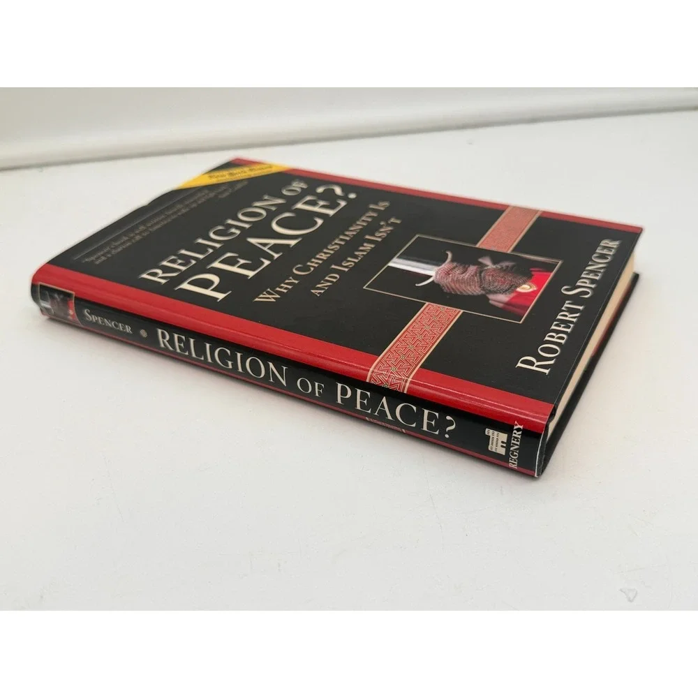 Religion of Peace? Why Christianity Is & Islam Isn't By Robert Spencer Hardcover